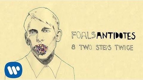 Foals - Two Steps, Twice [Official Audio]