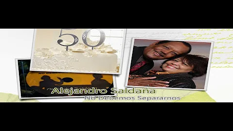 Alejandro Saldaa - No Debemos Separarnos