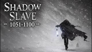 Shadow Slave Chapter 1051-1100