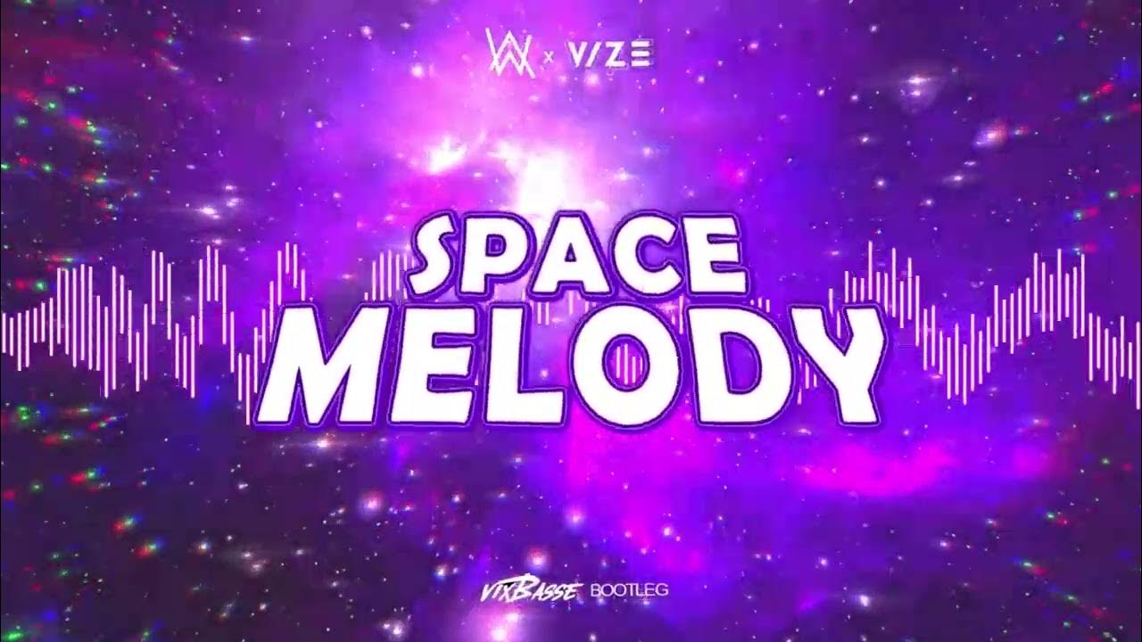 Alan walker space melody. Alan walker space melody