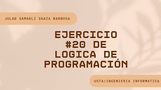 Ejercicio 20 De Logica De Programacion Taller De Contro Selectivo