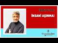 İNANÇ UYSAL -"İNSANİ AŞINMA!" * Köşe Yazısı Dinle *
