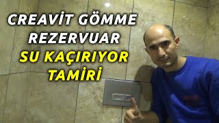 CREAVİT GÖMME REZERVUAR İÇ TAKIM SU KAÇIRIYOR TAMİRİ