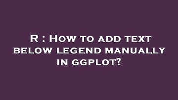 R : How to add text below legend manually in ggplot?