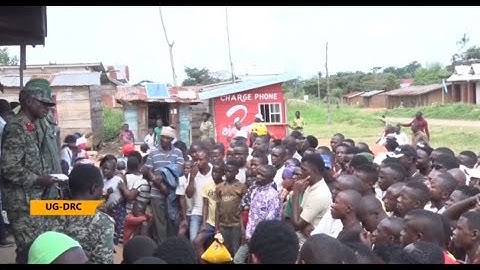 UPDF, FARDC conduct civil-military sensitization exercises as they launch an offensive against ADF.