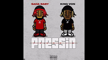 Sada Baby feat King Von Pressin 1 hour