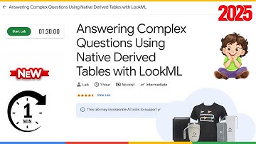 Answering Complex Questions Using Native Derived Tables with LookML | GSP935