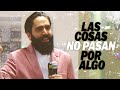 LAS COSAS PASAN PARA ALGO | CARLOS MUÑOZ