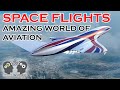 Space Flights - Amazing World of Aviation Ep 13