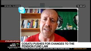 The Labour Force | Cosatu pushes for changes to the Pension Fund law: Matthew Parks