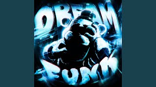 DREAM FUNK (Edit)