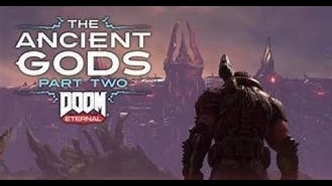 Doom Eternal Ancient Gods Part 2 Intro 4K60fps UHD