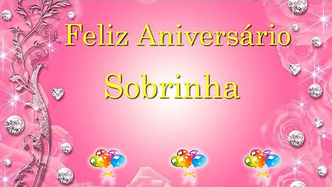 Como desejar feliz aniversário para sobrinha de 2 anos?