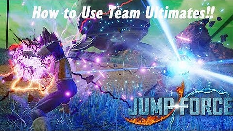 Jump Force How to use Team Ultimates/Combos