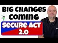 Secure Act 2.0 - Big Changes Coming to Retirement Plans