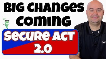 Secure Act 2.0 - Big Changes Coming to Retirement Plans