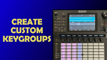 Creating Custom Keygroups on AKAI Force - Here