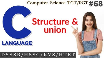 Structure & union in C language | #C language in Hindi | #Computer science teacher | #DSSSB/HSSC