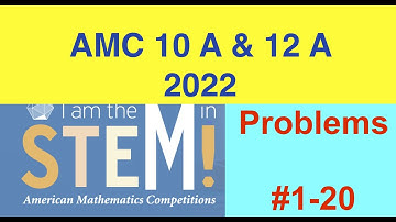 2022 AMC 10 A & 12 A  Problems  #1-20