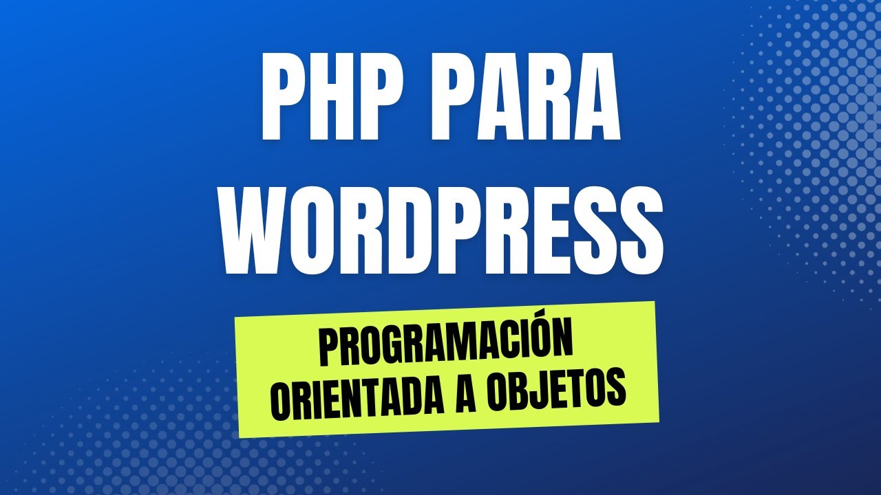 Curso de PHP para Wordpress - Programación orientada a objetos - YouTube