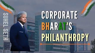 Suhel Seth on how Corporate Bharat is giving back to the society in these tough times