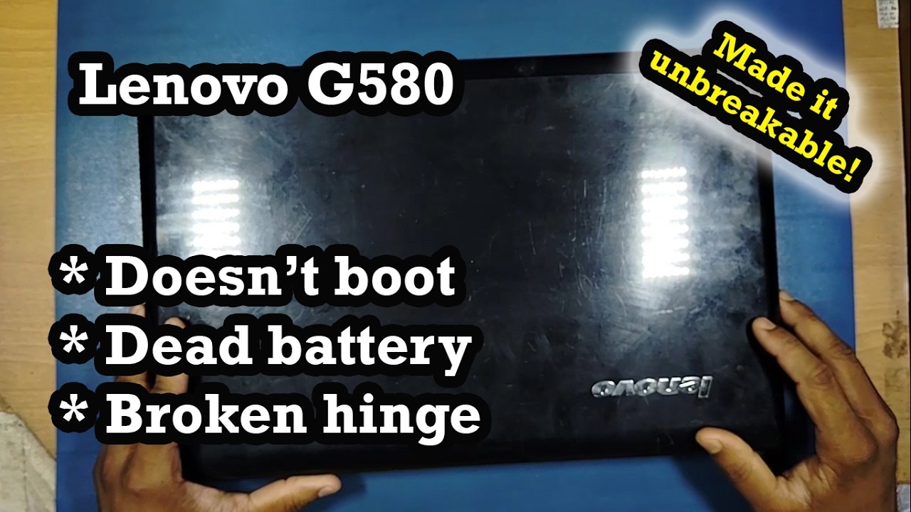 Lenovo G580 had Boot Issue, Dead Battery and Broken Hinge - YouTube