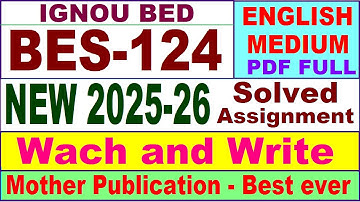 bes 124 ignou solved assignment 2026 / bes 124 solved assignment 2025-26 English / ignou BED bes124