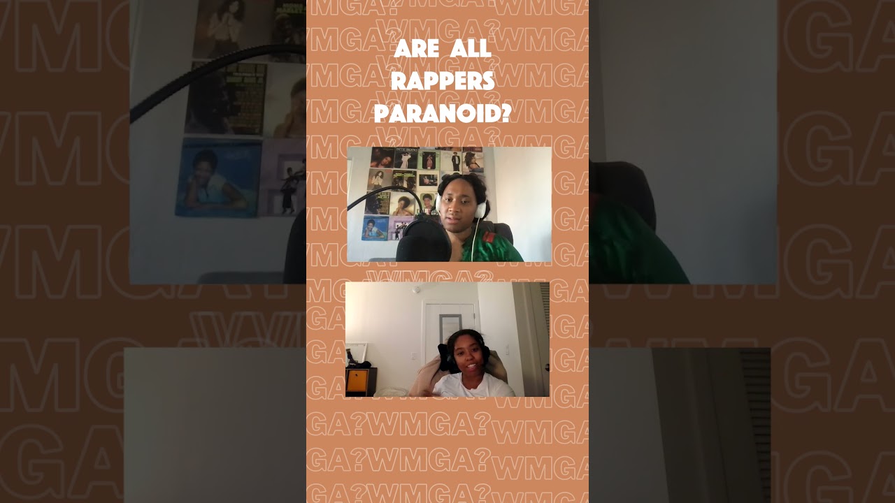 Are all rappers paranoid  