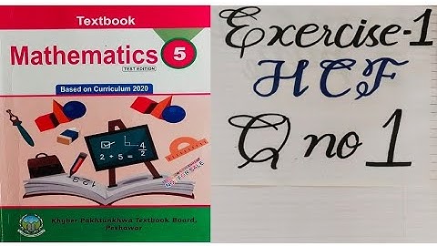 Class 5 Unit 2 Exercise 1 HCF Q no 1, how to make HCF easy by prime factorization, Kpk board Maths