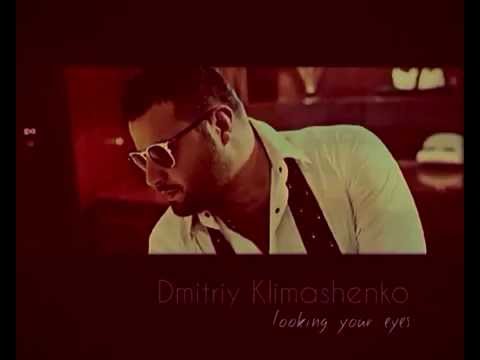 Dmitriy Klimashenko - Looking Your Eyes