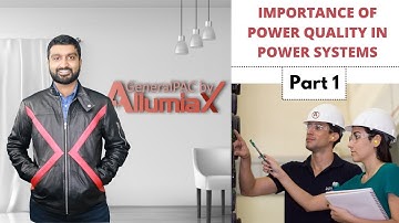 Importance of Power Quality in Power Systems | Part 1 | PSE VLOG