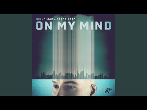 Obejrzyj On My Mind (Mona Lisa Mix) w YouTube Obejrzyj On My Mind (Mona Lisa Mix) w YouTube