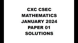 MATHS#38 ~ JANUARY 2024 PAPER 1 ~ CXC CSEC MATHEMATICS‎ [‎Check my comments below for helpful info~]