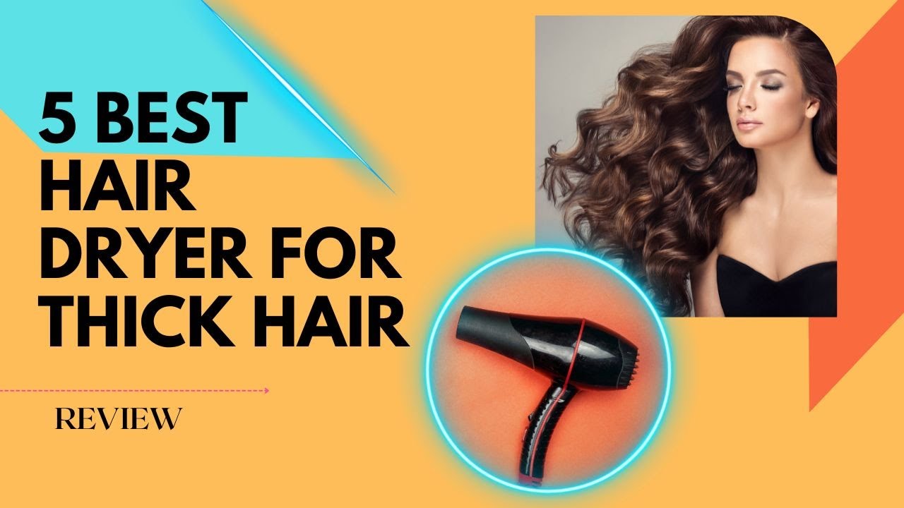 5 Best Hair Dryers for Thick Hair2023 | Tested and Reviewed | Blowout Brilliance for Thick Hair!