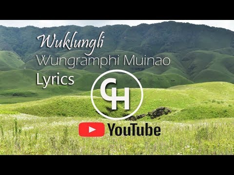 WUKLUNGLITangkhul   Wungramphi Lyrics Video