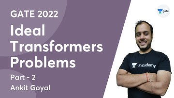 Ideal Transformers Problems - 2 | GATE 2022 | Kreatryx | Ankit Goyal