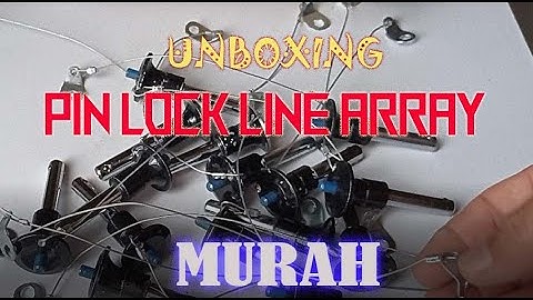UNBOXING PIN LOCK LINE ARRAY MURAH