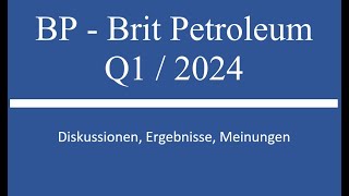 Aktie im Depot: BP - Brit. Petroleum - Q1 2024 Zahlen