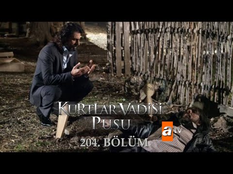 Kurtlar Vadisi Pusu 204. Bölüm [ATV]