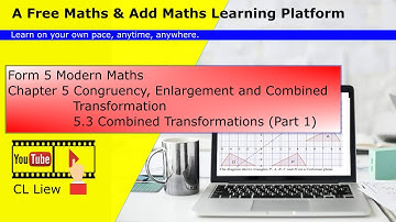 KSSM Form 5 Modern Maths Chapter 5 (5.3 Combined Transformation, Part 1)