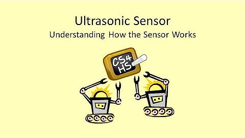 Week 4 Lesson 5 Video 2 EV3: Ultrasonic Sensor - Understanding How the Sensor Works