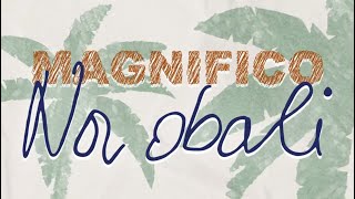 Magnfico - Na obali (lyrics video) by Magnifico Official 15,662 views 9 months ago 4 minutes, 34 seconds