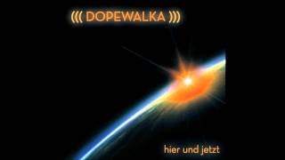 Video thumbnail of "Dopewalka - Es Ist [HQ]"