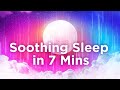 Guided Sleep Meditation: Fall Asleep in 7 Minutes (with Music and Rainfall)