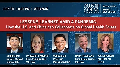 Lessons Learned Amid a Pandemic: U.S.-China Collaboration on Global Health Crises
