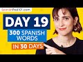 Day 19: 190/300 | Learn 300 Spanish Words in 30 Days Challenge