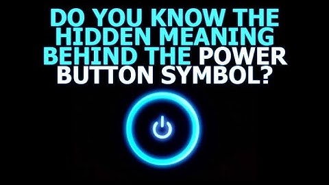 why do we use this particular symbol for power button ?          why this symbol is used ?
