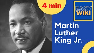 Martin Luther King Jr. in 4min by Easy Wiki