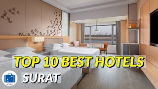 Surat Top Hotel | Surat Best Hotels | Surat 5 Star Hotel & Famous Hotel
