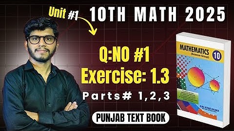 Cass 10th Exercise 1.3 Question no:1 Parts# 1,2,3  | Punjab Text Book